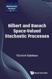 book Hilbert and Banach Space-Valued Stochastic Processes