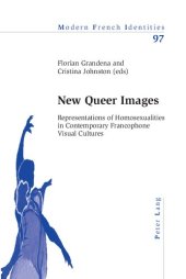 book New Queer Images: Representations of Homosexualities in Contemporary Francophone Visual Cultures