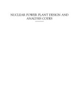 book Nuclear Power Plant Design and Analysis Codes: Development, Validation, and Application