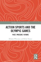 book Action Sports and the Olympic Games: Past, Present, Future