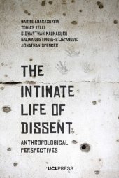 book The Intimate Life of Dissent: Anthropological Perspectives