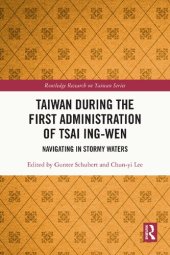 book Taiwan During the First Administration of Tsai Ing-wen: Navigating in Stormy Waters