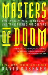 book Masters of Doom: How Two Guys Created an Empire and Transformed Pop Culture by Kushner, David (2004) Paperback