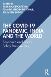 book The COVID-19 Pandemic, India and the World: Economic and Social Policy Perspectives