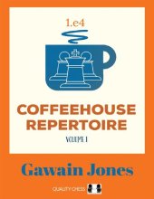 book Coffeehouse Repertoire 1.e4 Volume 1