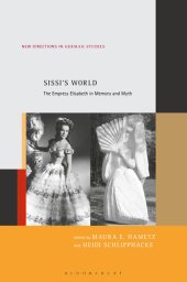 book Sissi’s World: The Empress Elisabeth in Memory and Myth