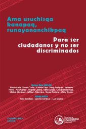 book Ama usuchisqa kanapaq, runayananchikpaq = Para ser ciudadanos y no ser discriminados