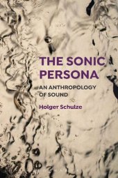 book The Sonic Persona: An Anthropology of Sound