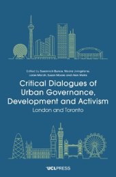 book Critical Dialogues of Urban Governance, Development and Activism: London and Toronto