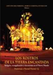 book Los rostros de la tierra encantada : religión, evangelización y sincretismo en el Nuevo Mundo : homenaje a Manuel Marzal, S.J.