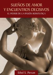 book Sueños de amor y encuentros decisivos el poder de la pasión romántica