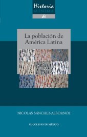 book Historia mínima de la población de América Latina, desde los tiempos precolombinos al año 2025