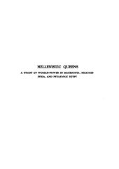 book Hellenistic Queens: A Study of Woman-power in Macedonia, Seleucid Syria, and Ptolemaic Egypt