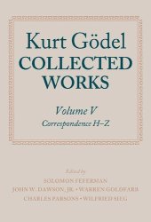 book Kurt Gödel Collected Works, Volume V Correspondence H-Z