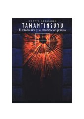 book Tawantinsuyu : el estado Inca y su organización política