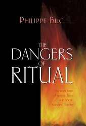 book The Dangers of Ritual: Between Early Medieval Texts and Social Scientific Theory