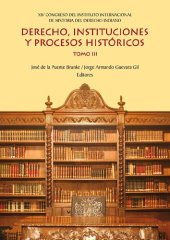 book Derecho, instituciones y procesos históricos: tomo III : XIV Congreso del Instituto Internacional de Historia del Derechi Indiano