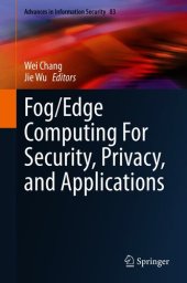 book Fog/Edge Computing For Security, Privacy, and Applications