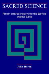 book Sacred Science : Person-centred Inquiry into the Spiritual and the Subtle