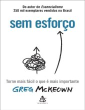 book Sem esforço: Torne mais fácil o que é mais importante