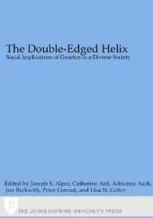 book The Double-Edged Helix: Social Implications of Genetics in a Diverse Society