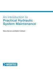 book AN INTRODUCTION TO PRACTICAL HYDRAULIC SYSTEM MAINTENANCE: A FLUID POWER TECHNICIAN’S GUIDE