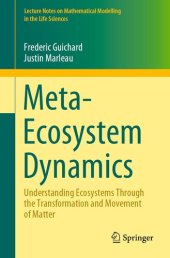 book Meta-Ecosystem Dynamics: Understanding Ecosystems Through the Transformation and Movement of Matter