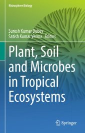 book Plant, Soil and Microbes in Tropical Ecosystems