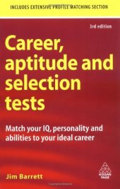 book Career, Aptitude and Selection Tests: Match Your IQ, Personality and Abilities to Your Ideal Career (Career Aptitude and Selection Tests)