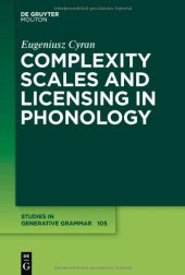 book Complexity Scales and Licensing in Phonology