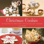 book Christmas Cookies: 50 Recipes to Treasure for the Holiday Season