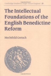 book The Intellectual Foundations of the English Benedictine Reform