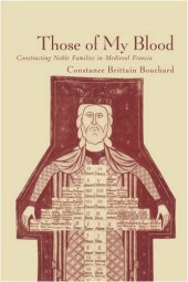 book Those of My Blood: Creating Noble Families in Medieval Francia (The Middle Ages Series)