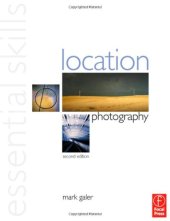 book Location Photography: Essential Skills, Second Edition (Photography Essential Skills)