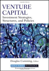 book Venture Capital: Investment Strategies, Structures, and Policies (Robert W. Kolb Series)