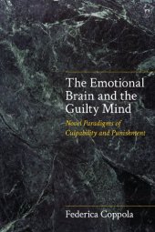 book The Emotional Brain and the Guilty Mind: Novel Paradigms of Culpability and Punishment