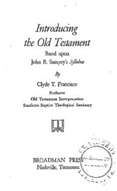 book Introducing the Old Testament Based upon John R. Sarnpey's Syllabus