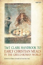 book T&T Clark Handbook to Early Christian Meals in the Greco-Roman World