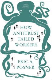 book How Antitrust Failed Workers