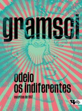 book Odeio os indiferentes (Escritos gramscianos)