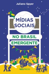 book Mídias sociais no Brasil emergente : como a internet afeta a mobilidade social