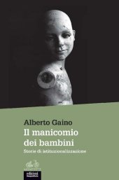 book Il manicomio dei bambini: Storie di istituzionalizzazione