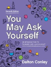 book You May Ask Yourself: An Introduction to Thinking Like a Sociologist