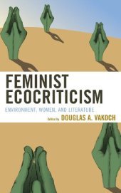 book Feminist Ecocriticism: Environment, Women, and Literature