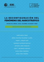 book La reconfiguración del fenómeno del narcotráfico en Bolivia, Brasil, Chile, Colombia, Ecuador y Perú : Red de Política de Seguridad