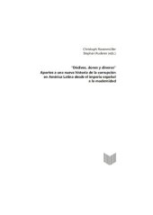 book "Dádivas, dones y dineros" :$aportes a una nueva historia de la corrupción en América Latina desde el imperio español a la modernidad