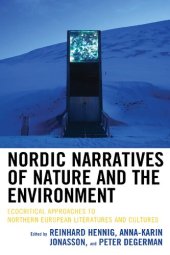 book Nordic Narratives of Nature and the Environment: Ecocritical Approaches to Northern European Literatures and Cultures