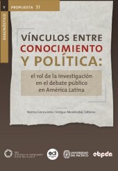 book Vínculos entre conocimiento y política: el rol de la investigación en el debate público en América latina