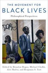 book The Movement for Black Lives: Philosophical Perspectives