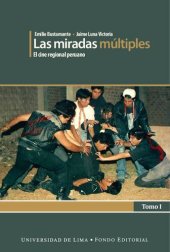 book Las miradas múltiples : el cine regional peruano